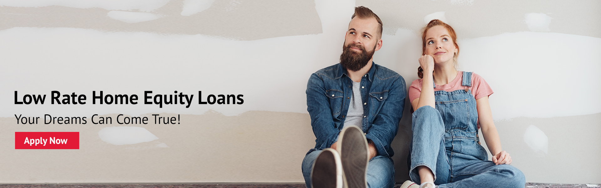 Low rate home equity loans- Your dreams can come true! Apply now