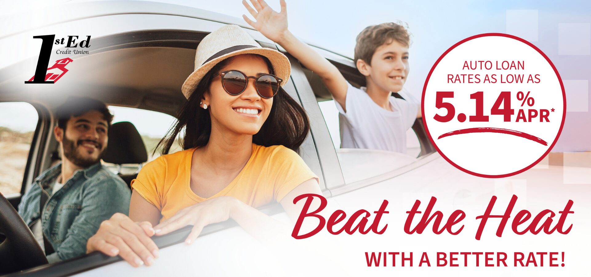 Beat the heat with a better rate! Auto loans as low as 5.14% APR.*